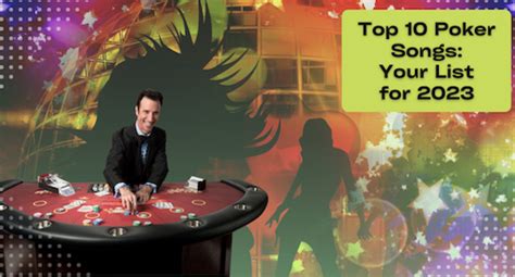 songs about gambling|The Top 31 Gambling & Poker Songs: Your Ultimate 2024 List.